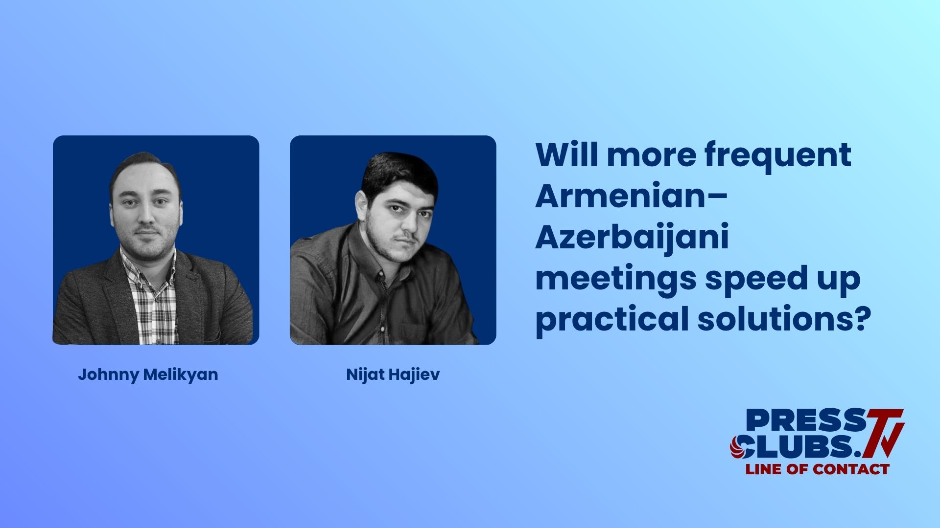 WILL MORE FREQUENT ARMENIAN–AZERBAIJANI MEETINGS SPEED UP PRACTICAL SOLUTIONS?