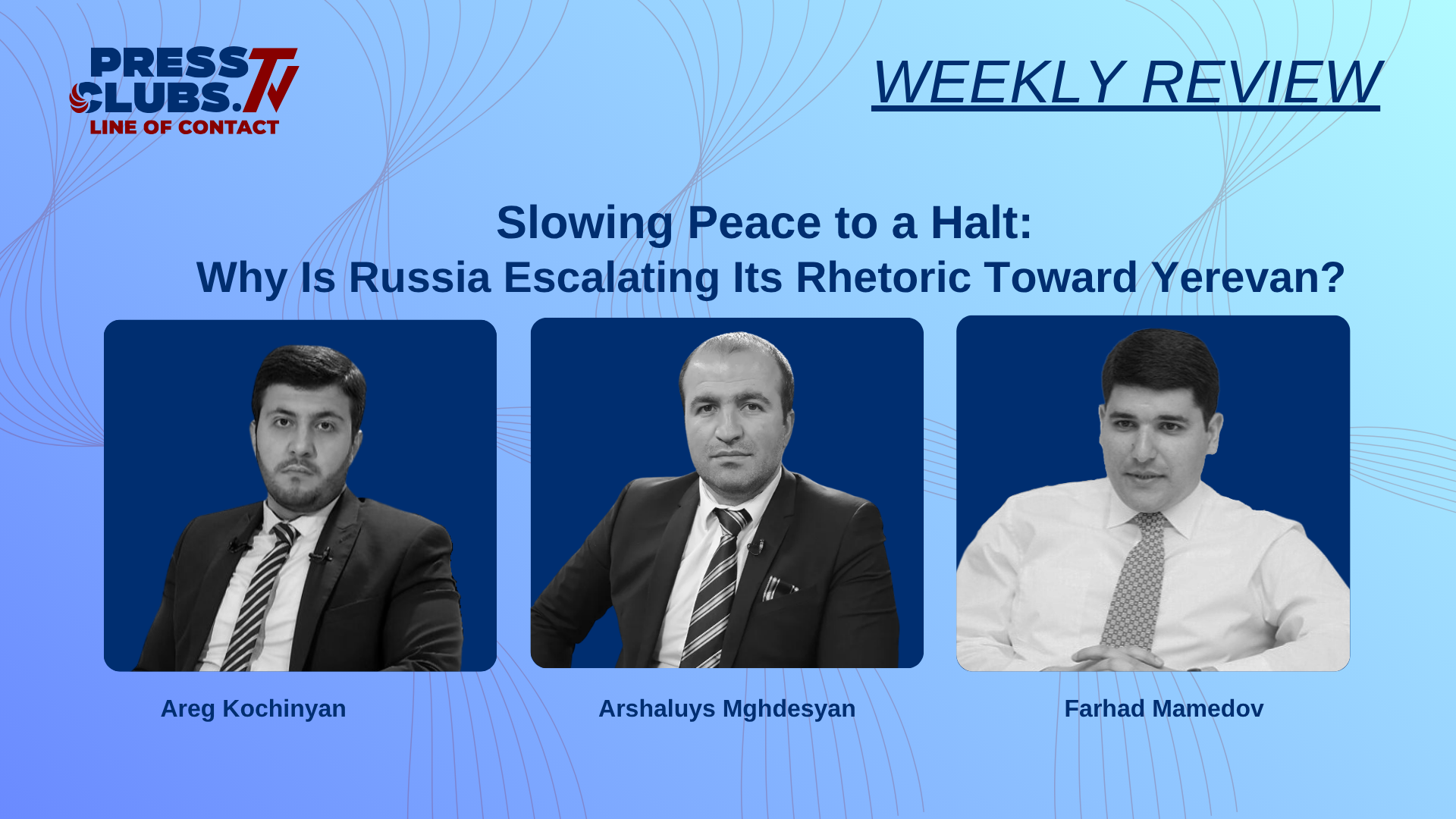 SLOWING PEACE TO A HALT: WHY IS RUSSIA ESCALATING ITS RHETORIC TOWARD YEREVAN?